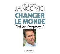 Changer le monde: Tout un programme !