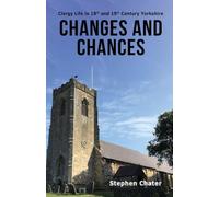Changes and Chances: Clergy Life in 18th and 19th Century Yorkshire