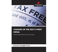 CHANGES IN THE RDC'S PRINT MEDIA: Between global dynamics and inherent logics