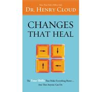 Changes That Heal: The Four Shifts That Make Everything Better…And That Anyone Can Do