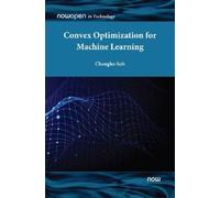 Changho Suh Convex Optimization for Machine Learning (Copertina rigida) NowOpen
