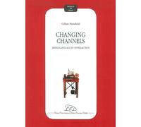 Changing Channels. Media Language in (Inter)Action
