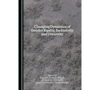 Changing Dynamics of Gender Equity, Inclusivity and Diversity
