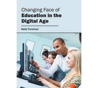 Changing Face of Education in the Digital Age (Copertina rigida)