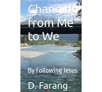 Changing from Me to We: By Following Jesus