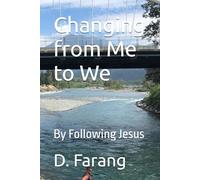 Changing from Me to We: By Following Jesus