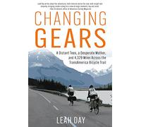 Changing Gears: A Distant Teen, a Desperate Mother, and 4,329 Miles Across the TransAmerica Bicycle Trail
