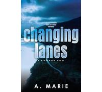 Changing Lanes Discreet Cover: A Creekwood Novel: 2