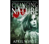 Changing Nature: Volume 3 Lingua Inglese: The Immortal Descendants book 3 ...