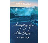 Changing of the Tides & Other Poems