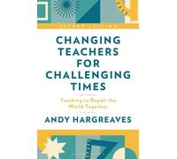 Changing Teachers for Challenging Times: Teaching to Repair the World Together