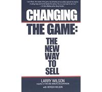 Changing The Game: The New Way To Sell