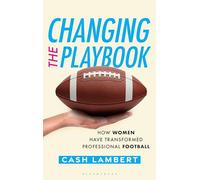 Changing the Playbook: How Women Have Transformed Professional Football