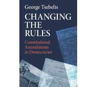 Changing the Rules: Constitutional Amendments in Democracies