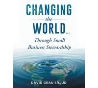 Changing the World: Through Small Business Stewardship