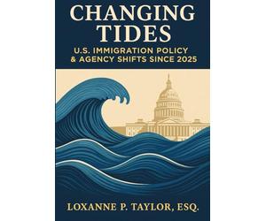 Changing Tides: U.S. Immigration Policy & Agency Shifts Since 2025