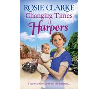 Changing Times at Harpers: Another instalment in Rosie Clarke's historical...