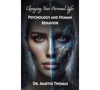 Changing Your Personal Life: Psychology and Human Behavior