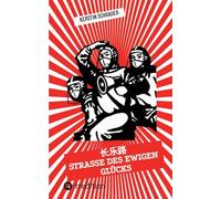 Changle Lu: Straße des ewigen Glücks: Shanghai im Ausnahmezustand