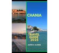 CHANIA TRAVEL GUIDE 2025