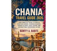 CHANIA TRAVEL GUIDE 2026