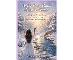 Chanita Ramsey As the Deer Pants After the Water (Tascabile)