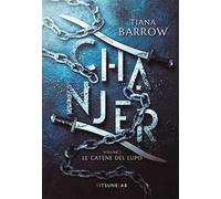 Chanjer. Vol. 1: Le catene del lupo