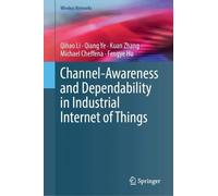 Channel-Awareness and Dependability in Industrial Internet of Things