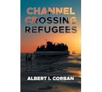 Channel Crossing Refugees