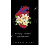 Channel Leyba The things i never said (Copertina rigida)