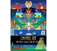 Channel One: The First Collection of Comics