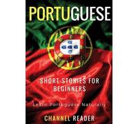 Channel Reader Beatriz Santos Portuguese Short Stories for Beginners (Tascabile)