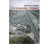 Channel Tunnel - Gateway To Europe