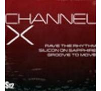 channel x - Rave the Rhythm / Silicon...