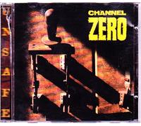 Channel Zero - Unsafe
