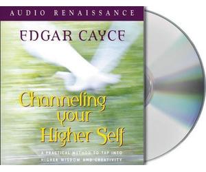 Channeling Your Higher Self: A Practical Method to Tap into Higher Wisdom and Creativity by Edgar Cayce Mark Thurston(2004-01-17)