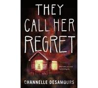 Channelle Desamours They Call Her Regret (Copertina rigida)
