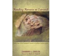 Channing L Crisler Reading Romans as Lament (Tascabile)