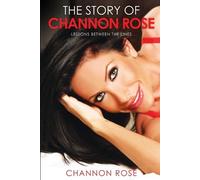 Channon Rose The Story Of Channon Rose Lessons Between The Lines (Tascabile)