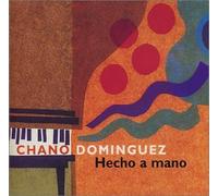 Chano Dominguez - Hecho Mano