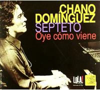Chano Dominguez - Oye Como Viene