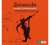 Chano Dominguez & WDR Big Band Cologne Soleando Album