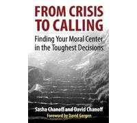 CHANOFF From Crisis to Calling: Finding Your Moral Center in the Tou (Tascabile)