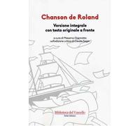 Chanson de Roland. Testo francese a fronte. Ediz. integrale