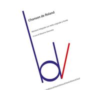 Chanson de Roland. Testo originale a fronte. Ediz. integrale