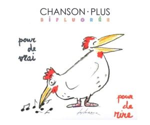 Chanson Plus Bifluorée - Pour de vrai, pour de rire