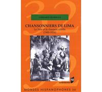 Chansonniers de Lima: Le Vals et la chanson Criolla (1900-1936)