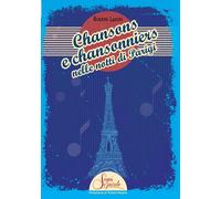 Chansons e chansonniers nelle notti di Parigi
