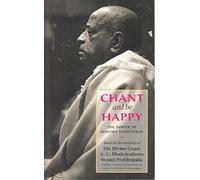 Chant and be happy.- The Power of Mantra Meditation