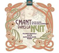 Chant Dans La Nuit: Flute Music In The Belle Epoque - Filippo M... (Audio Cd)